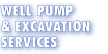 Well Pump and Excavation Services